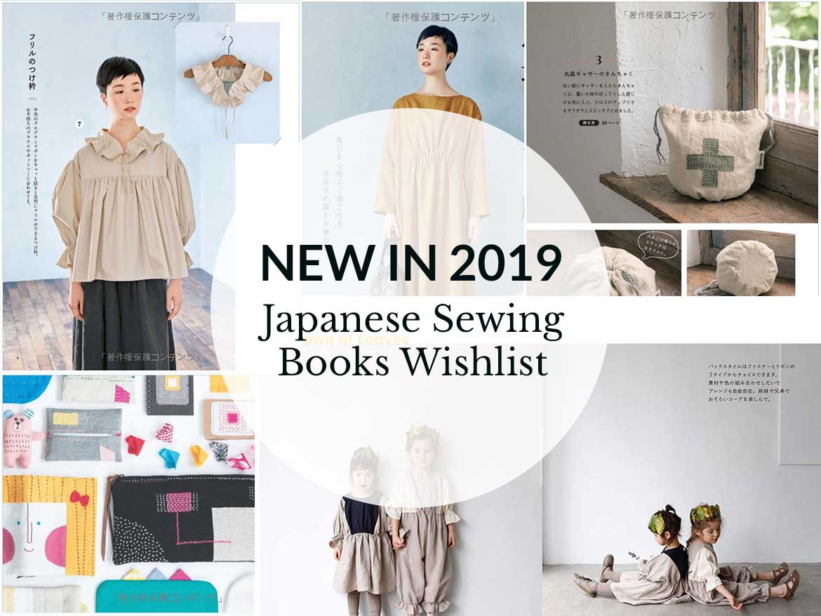 Love Japanese sewing patterns and Japanese sewing books ? New books are now available - here's a free wishlist of 2019 publications for you. www.sewinlove.com.au