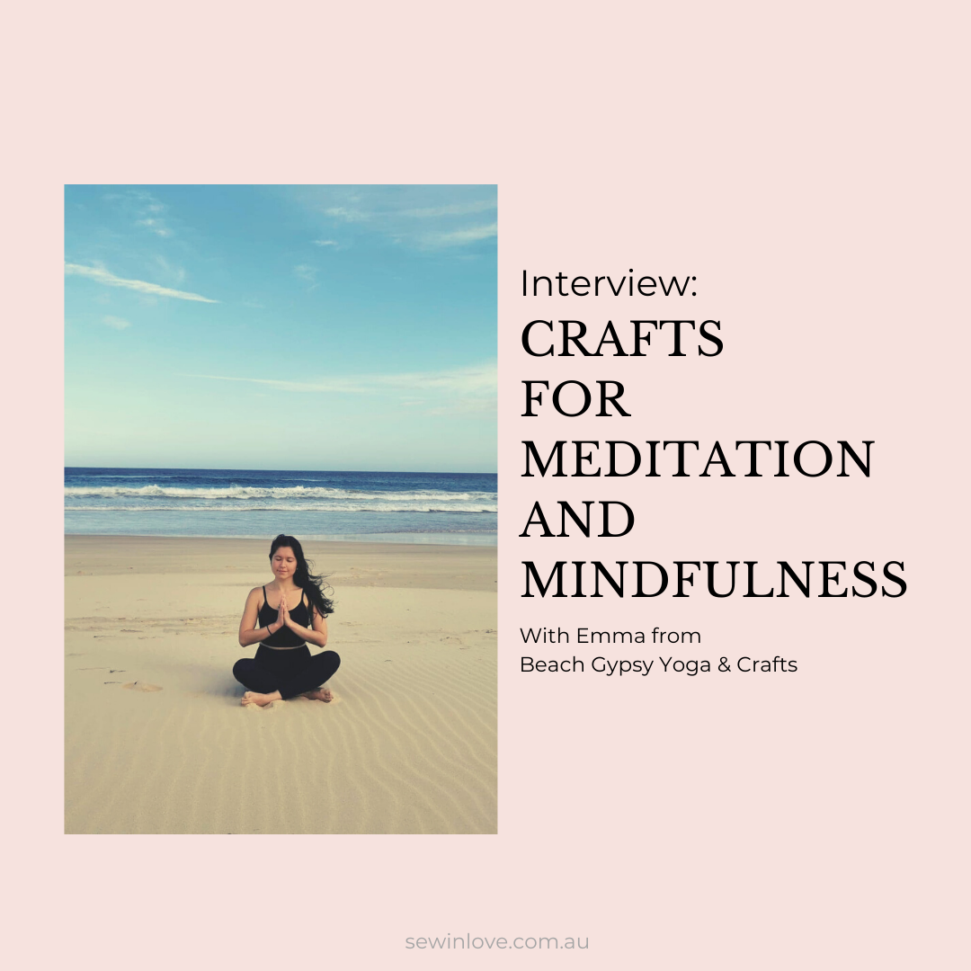 Can crafting help us in meditation and mindfulness - Yoga teacher explains how they can be connected and how you can start to benefit from the joy of making.